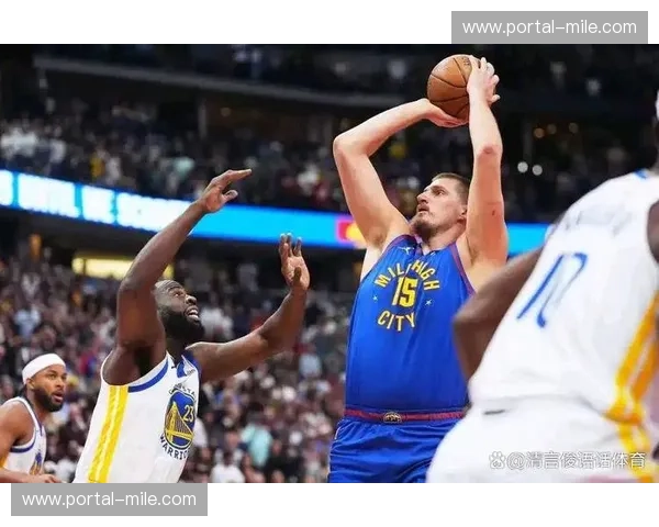 战术演变 掘金增加约基奇低位策应以应对外线投射失准 战术演变 掘金增加约基奇低位策应以应对外线投射失准